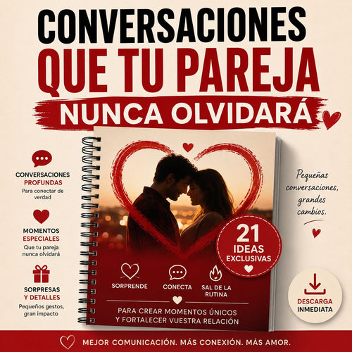 Conversaciones que tu Pareja Nunca Olvidará